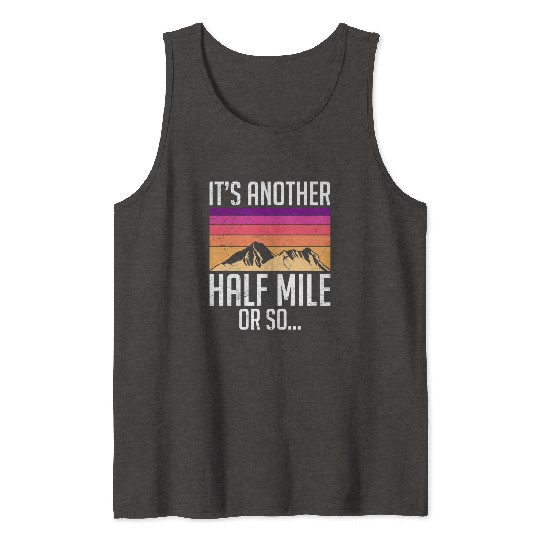 Hiker funny Mountain Climber nature boy Hinking Tank Tops