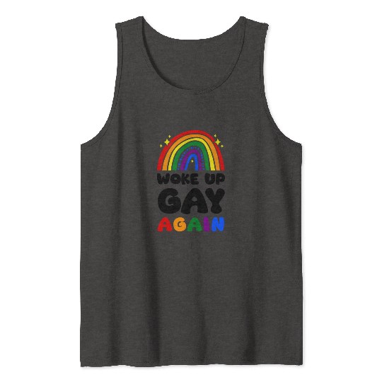 Woke Up Gay Again LGBT Community Tank Tops