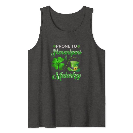 Prone To Shenanigans And Malarkey St Patrick'S Day Tank Tops
