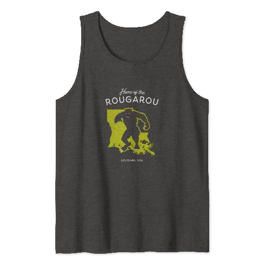 Home Of The Rougarou Louisiana Usa Cryptid Tank Tops