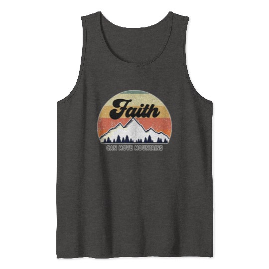Faith Can Move Mountains Tank Tops
