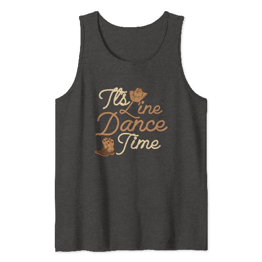 It's Line Dance Time Western Country Music Tank Tops