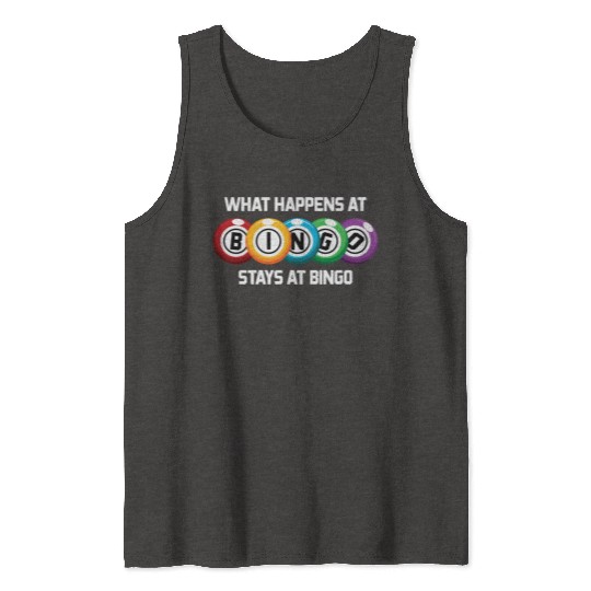 What Happens At Bingo Stays At Bingo Lucky Bingo Tank Tops