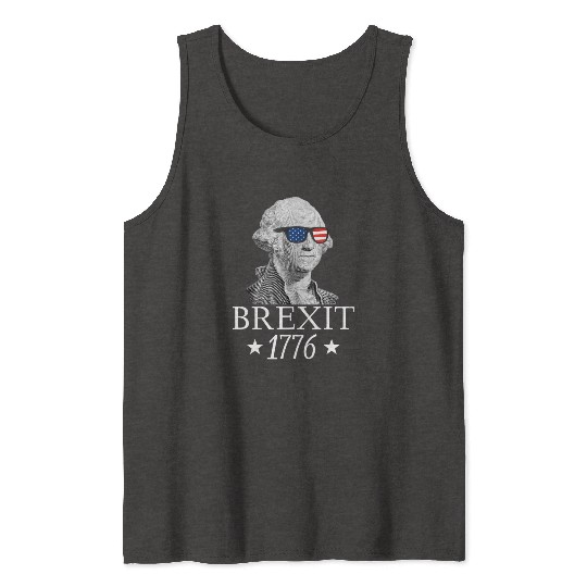 Brexit 1776 George Washington Revolution Usa Indep Tank Tops