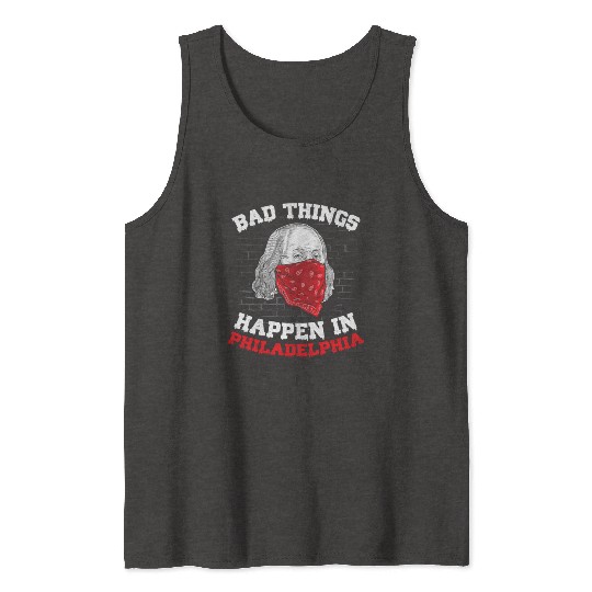 Bad Things Happen In Philadelphia Presidential Deb Tank Tops