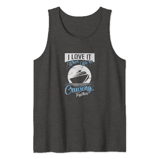 Cruising Vacation Cruise Ship Tank Tops