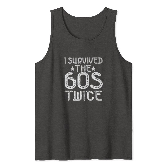 I Survived The Sixties 60S Twice Tank Tops