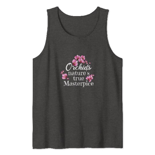 Orchids Natures True Masterpiece Flowers Tank Tops