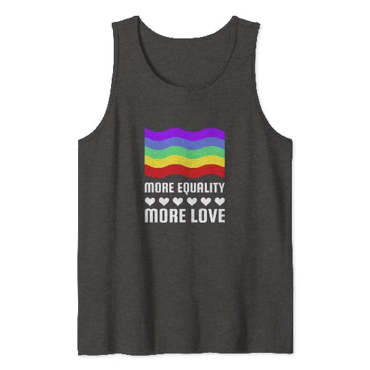 LGBT More Equality More Love Gay Pride Month Tank Tops