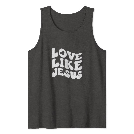 Catholic Christian Love Like Jesus Preppy Groovy Tank Tops