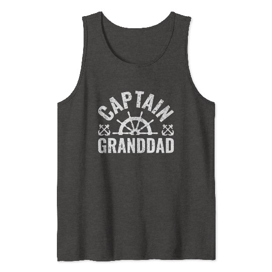 Captain Granddad Boat Owner Lake Boating Father'S Tank Tops
