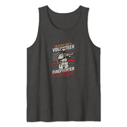 Proud Firefighter In A Fire Brigade Or Proud Tank Tops