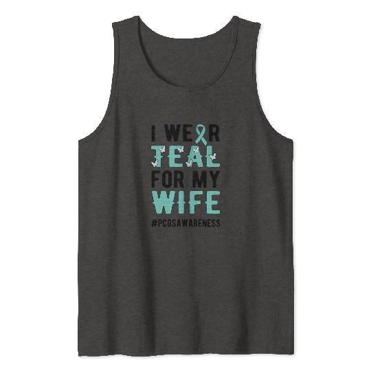 I Wear Teal For My Polycystic Ovary Pcos Warrior Tank Tops