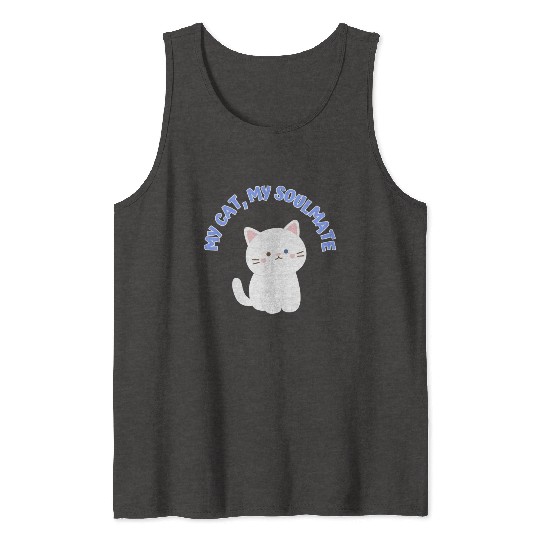 My Cat, My Soulmate, Cute Tank Tops