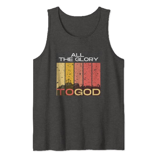 All The Glory to God Tank Tops