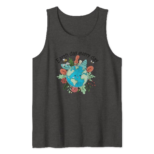 Earth Day Every Day Save The Planet Nature Lovers Tank Tops