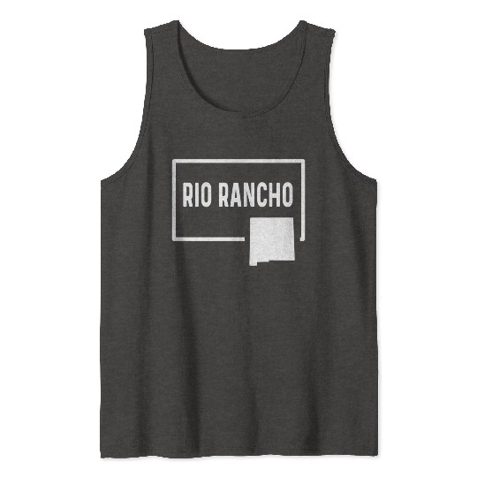 Rio Rancho New Meco Nm- Home Hometown Vacation Tank Tops