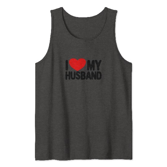I Love My Husband Red Heart Wife I Love My Husband Tank Tops