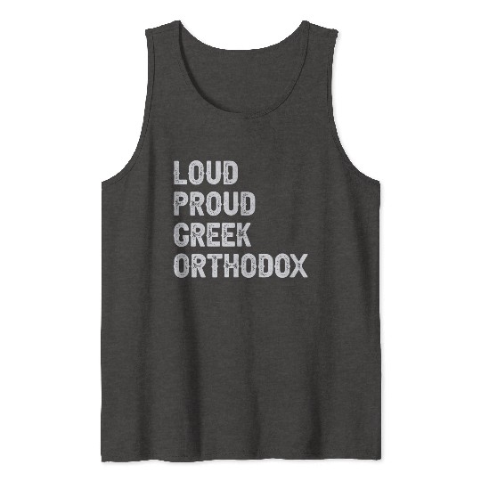 Loud Proud Greek Orthodox Tank Tops