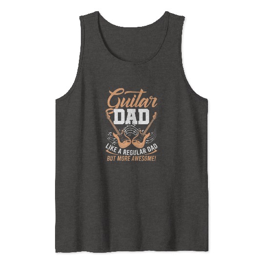 Guitar Dad Awesome Fathers Day Player Musician Tank Tops