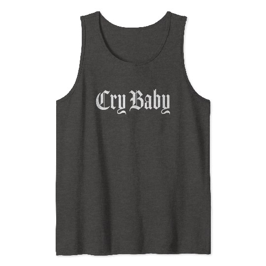 Cry Baby Old English Tank Tops