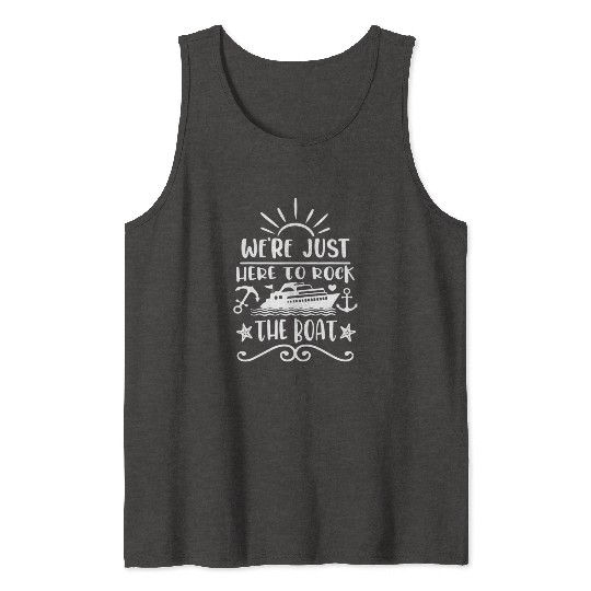 We're Just Here to Rock the Boat Cruise 2023 Tank Tops