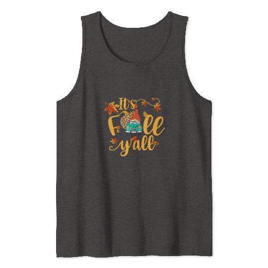 Autumn Gnome It's Fall Y'all Pumpkin Yellow Leaf Tank Tops