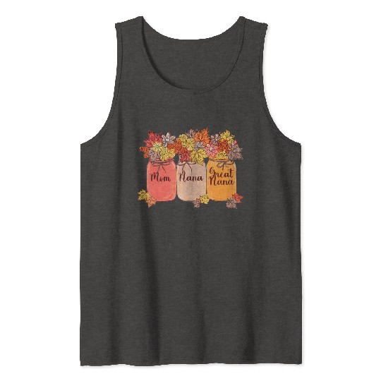 Mom Nana Great Nana Flowers Jars Autumn Tank Tops