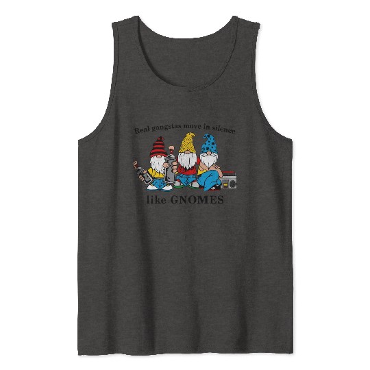 Gangstas Move Silence Gnomes Tank Tops