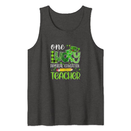 One Lucky Physical Education Teacher Pencil St Tank Tops