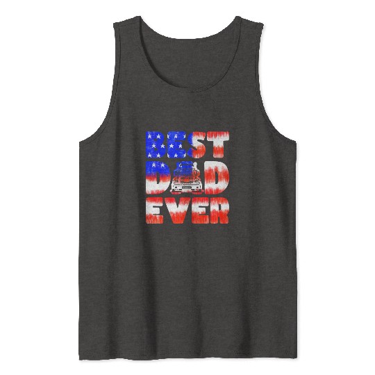 Best Dad Ever Us American Flag Father's Day Truck Tank Tops