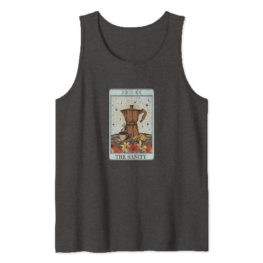 Coffee Tarot Card The Sanity Tank Tops