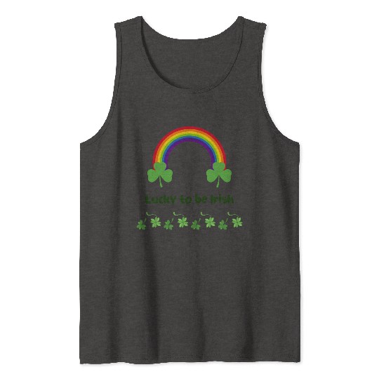 Lucky to be Irish green Tank Tops