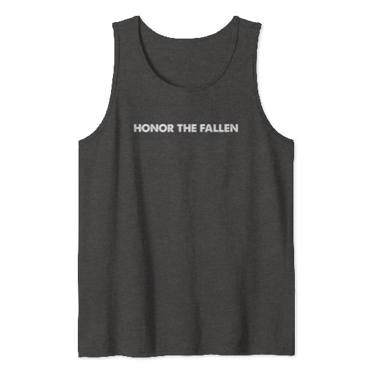 Honor The Fallen Tank Tops