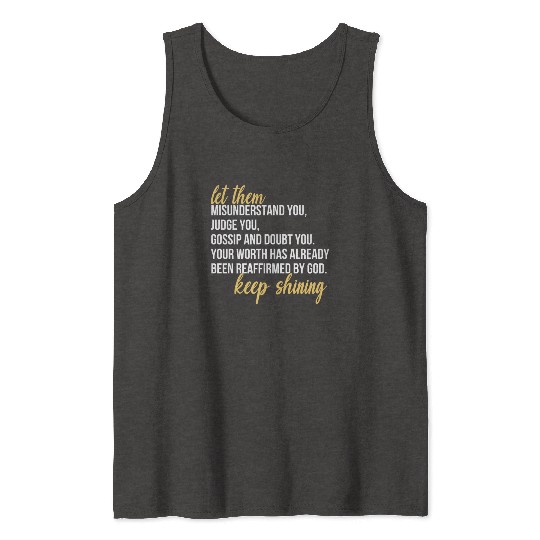 Let Them Misunderstand You, Judge You, Gossip Tank Tops