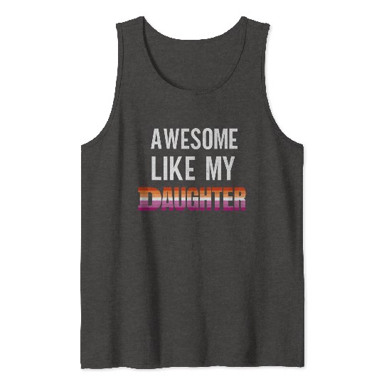 Awesome Like My Daughter Pride Lesbian flag Tank Tops