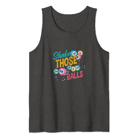 Shake Those Balls Bingo Player Tank Tops