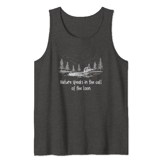 Nature Speaks Loon Bird Watching Loons Tank Tops