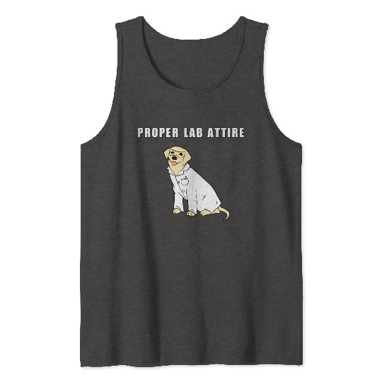 Proper Lab Attire Laboratory Dog Pun Science Tank Tops