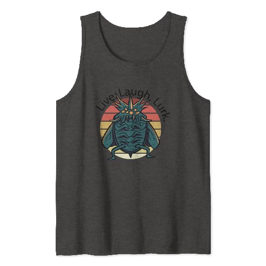 Live Laugh Lurk Tank Tops