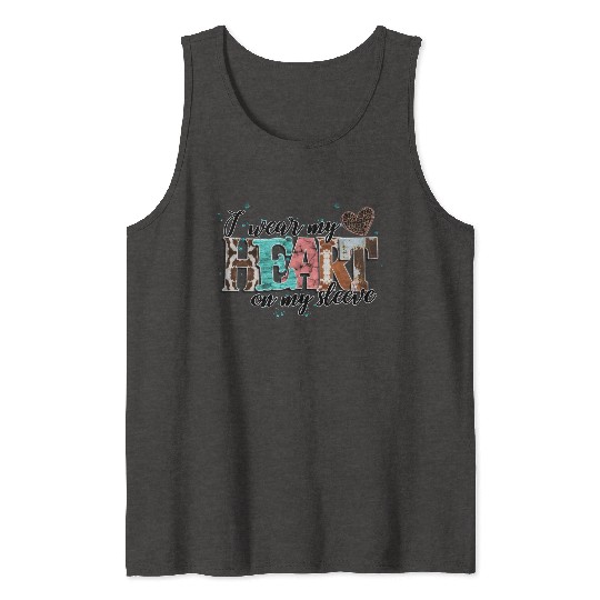 I Wear My Heart On My Sleeve Tank Tops