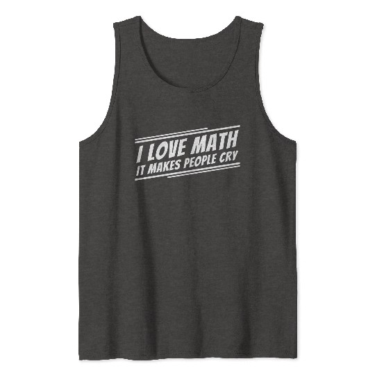 I Love Math Funny Math Teacher Tank Tops
