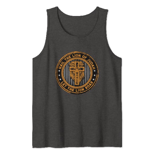 Hail the lion of Judah let the lion roar cross Tank Tops