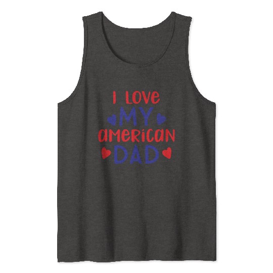 I Love My American Dad boy nature Tank Tops