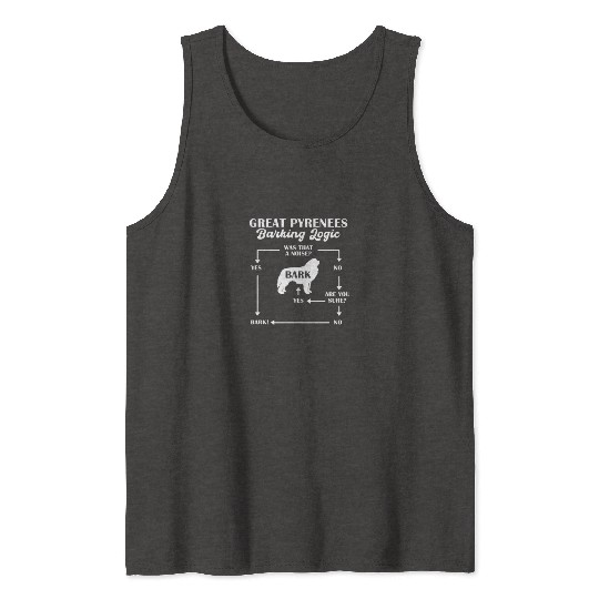 Great Pyrenees Barking Logic Tank Tops