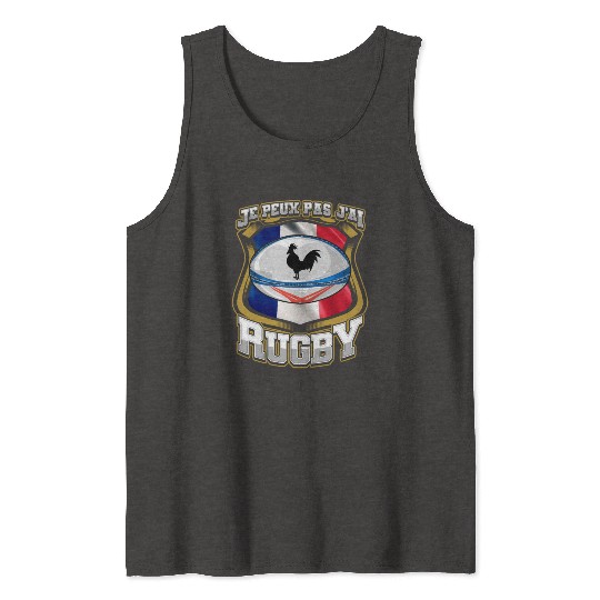 Je Peux Pas J ai Rugby France Rugby Tank Tops