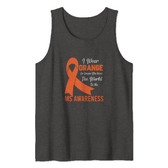 I Wear Orange For Someone Who Means World To Me Ms Tank Tops