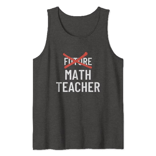 DESIGNFuture Math Teacher Tank Tops