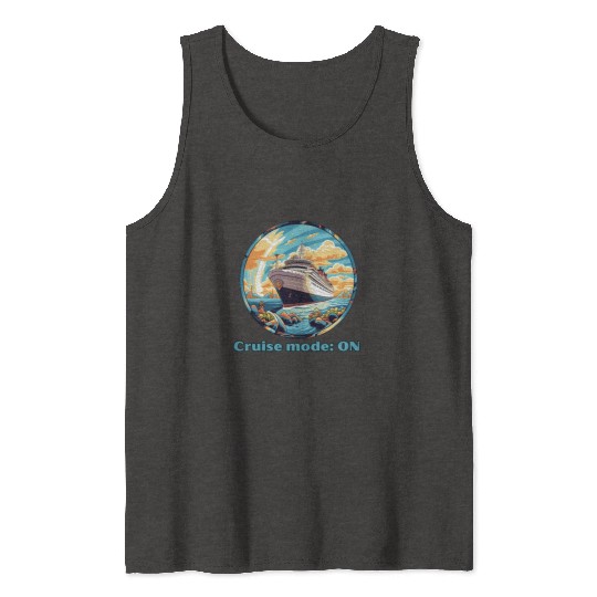 Cruise Mode: On Ship Vacation Tank Tops
