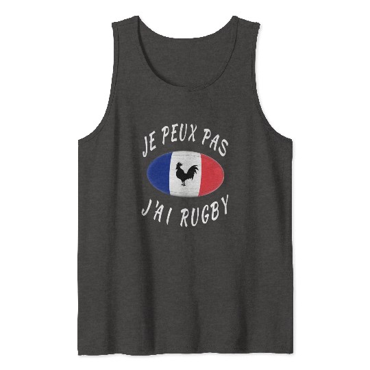 Je Peux Pas J ai Rugby France Rugby Cadeau Tank Tops